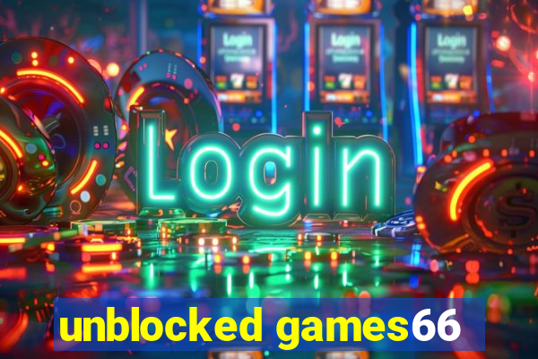 unblocked games66